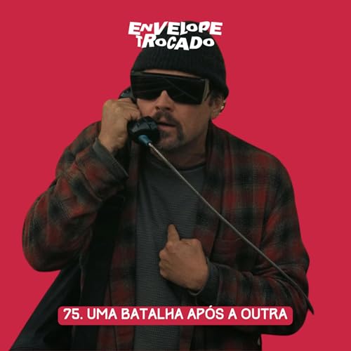 75. Crítica | Uma Batalha Após a Outra