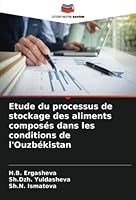 Etude du processus de stockage des aliments composés dans les conditions de l'Ouzbékistan 6205283395 Book Cover