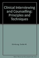 Clinical interviewing and counseling: Principles and techniques (Appleton psychiatry series) 0838511392 Book Cover
