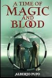 A Time of Magic and Blood (The Mage Republic)