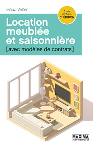 Location meublee et saisonniere 5e ed Avec modeles de contrats