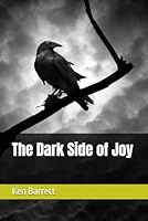 The Dark Side of Joy (OUTLAW) 1520645155 Book Cover
