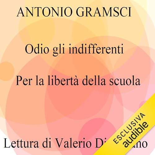 Odio gli indifferenti Audiolibro Por Antonio Gramsci arte de portada