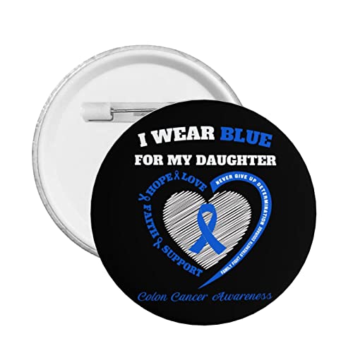 12PCS i wear Blue for My Daughter Colon Cancer Awareness pin 2.35 inch Round Badge Pins Large Round Metal Button Pin Badge Kit for Hats Jackets Suits Shirts Backpacks Clothes