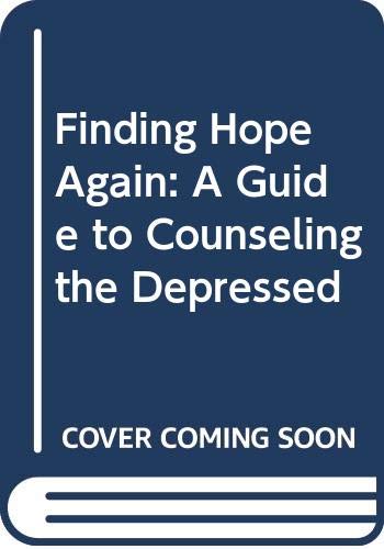 Finding Hope Again: A Guide to Counseling the D... 0060623268 Book Cover