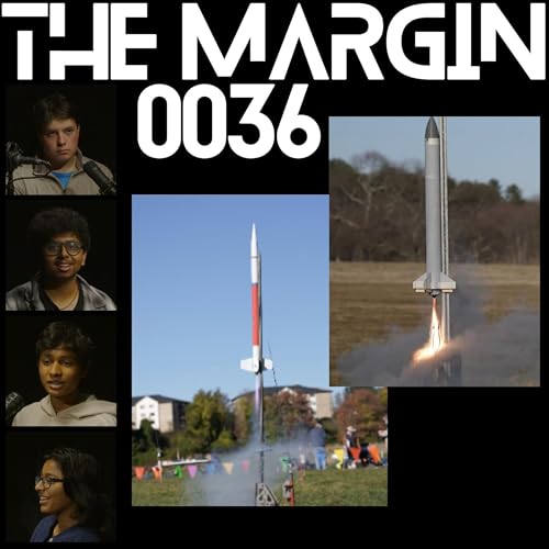 The Margin - Westborough Rocketry Club | Episode 36