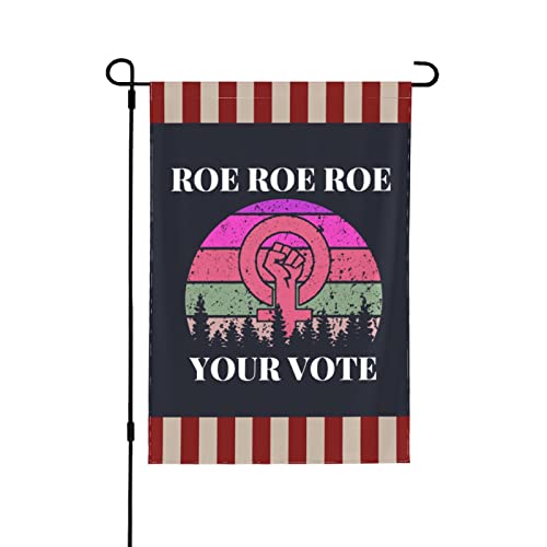 Roe Roe Roe Your Vote Flag, Roe Roe Roe Your Vote Drapeaux de jardin Nouveauté Drapeaux de jardin 12x18 Drapeau décoratif double face pour la fête
