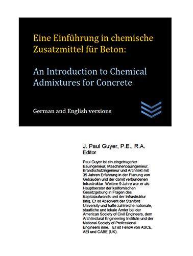 Eine Einf?hrung in chemische Zusatzmittel f?r Beton: An Introduction to Chemical Admixtures for Concrete (Technische Anleitung f?r das Bauingenieurwesen) (German Edition)