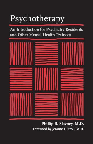 Psychotherapy: An Introduction for Psychiatry Residents and Other Mental Health Trainees