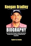 Keegan Bradley Biography: From Travelers Triumph to Ryder Cup Captain: The Rise, Grit, and Legacy of Golf’s Fiercest Competitor (Game Changers: The Inspiring Lives of Sports Legends)
