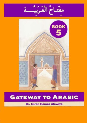 Anglo-Arabic Graphics Ltd Gateway to Arabic: Book 5