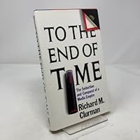 To the End of Time: The Seduction and Conquest of a Media Empire 0671867393 Book Cover