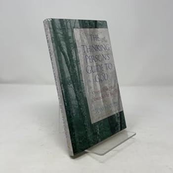 Hardcover The Thinking Person's Guide to God: Overcoming the Obstacles to Belief Book