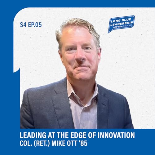 Leading at the Edge of Innovation - Col. (Ret.) Mike Ott &rsquo;85