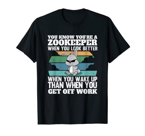 Zookeeper Look Better Zoo Keeper Zoología Amante de los animales Camiseta