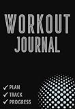 Workout Journal: Gym Weight Lifting & Meal Tracking Logbook for Strength, Cardio and Progress