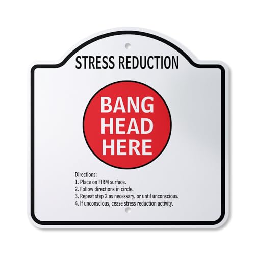 Stress Reduction Bang Head Here 10” x 10” Sign | Indoor/Outdoor Plastic | SignMission Designer Therapy Anxiety Novelty Gift Funny Joke Gag Road Garage