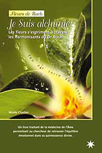 Télécharger Fleurs de Bach - Je suis alchimie PDF