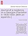 Journal of a residence on a Georgian Plantation in 1838-1839. [With an appendix.]