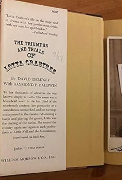 Hardcover The Triumphs and Trials of Lotta Crabtree Book