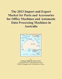 The 2013 Import and Export Market for Parts and Accessories for Office Machines and Automatic Data Processing Machines in Australia