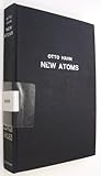 New Atoms - Otto HAHN 