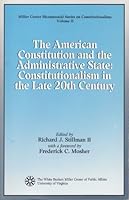 American Constitution and the Administrative State Constitutionalism: v.2 (Vol 2) 0819174661 Book Cover