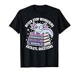 Never Stop Wondering Axolotl Questions Kids Funny Graphic T-Shirt