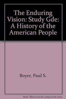 Paperback The Enduring Vision: Study Gde: A History of the American People Book