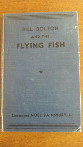 Bill Bolton and the Flying Fish B000BES070 Book Cover