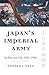 Japan's Imperial Army: Its Rise and Fall (Modern War Studies (Paperback))