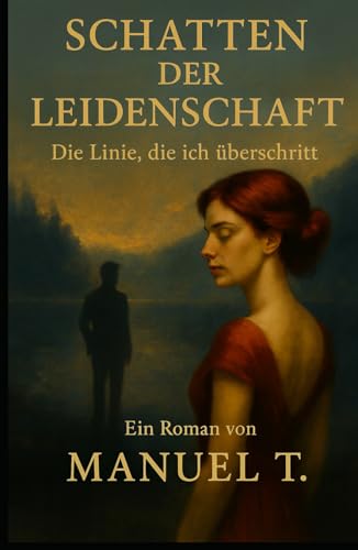 Schatten der Leidenschaft: Die Linie, die ich überschritt für 21,41 EUR bei amazon.de Bild: Schatten der Leidenschaft: Die Linie, die ich überschritt für 21,41 EUR bei amazon.de