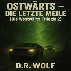 &bdquo;Ostw&auml;rts &ndash; Die letzte Meile&ldquo; cover art