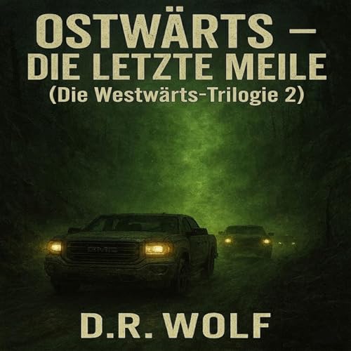 『&bdquo;Ostw&auml;rts &ndash; Die letzte Meile&ldquo;』のカバーアート