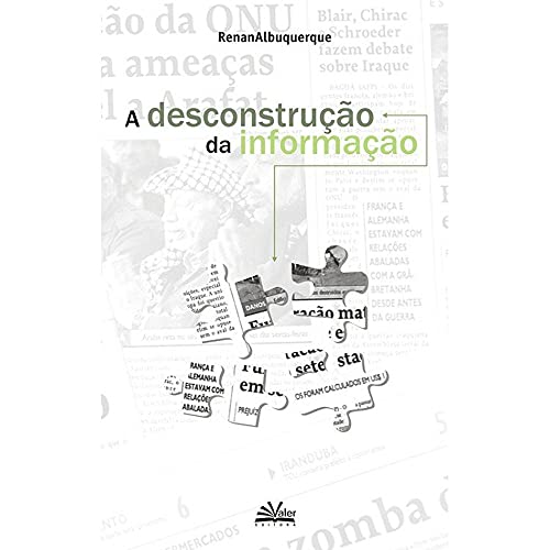 A Desconstrução da Informação: