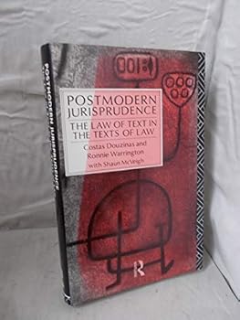 Hardcover Postmodern Jurisprudence: The Law of Text in the Texts of Law Book