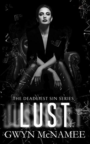Lust: A Dark Mafia Romance (The Deadliest Sin Series)