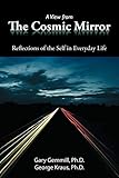 A View from the Cosmic Mirror: Reflections of the Self in Everyday Life