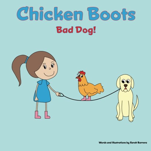 Chicken Boots: Bad Dog!