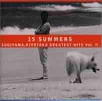 Amazon.co.jp: 15 SUMMERS SUGIYAMA KIYOTAKA GREATEST HITS Vol