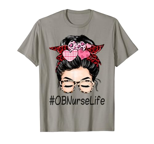 OB Nurse Valentines Day Women Cute Messy Bun Appreciation T-Shirt