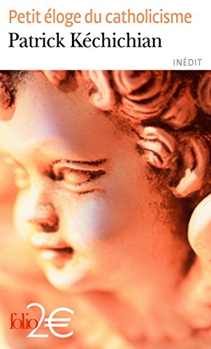 Folio - Petit éloge du catholicisme