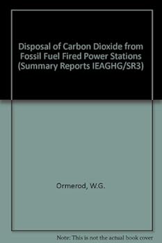 Paperback Disposal of Carbon Dioxide from Fossil Fuel Fired Power Stations (Summary Reports IEAGHG/SR3) Book