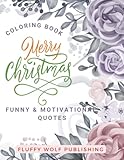 merry christmas funny and motivational quotes coloring book: quotes coloring for teen | christmas books for adults, christmas coloring book for relaxing | christmas book | christmas gifts for all ages
