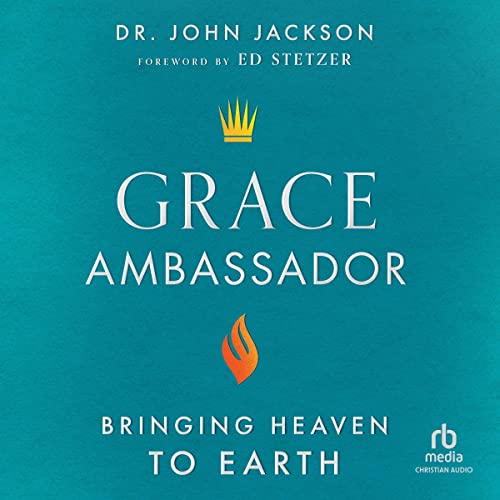 Grace Ambassador by Dr. John Jackson, Ed Stetzer - foreword episode artwork