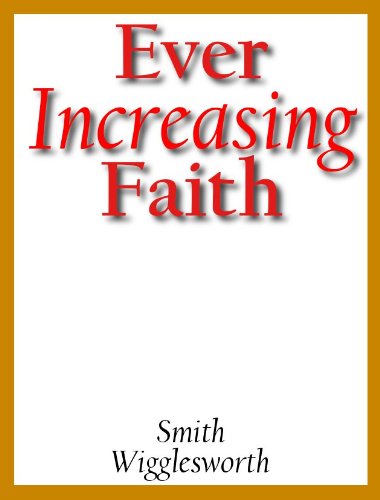 Ever Increasing Faith