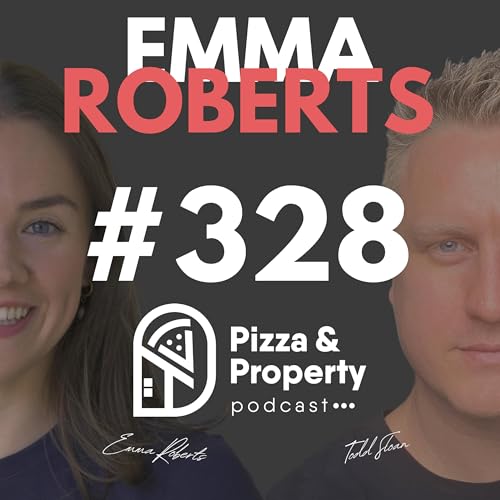 Ep 328: 25 Year old Scales $9,000,000 Portfolio with 19 Tenants!!! - With Emma Roberts & Todd Sloan