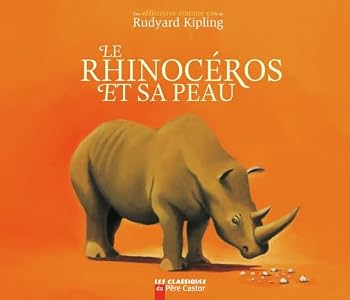 Histoires comme ça, Tome 8 : Le Rhinocéros et sa peau