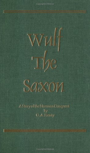 Wulf the Saxon: A Story of the Norman Conquest 1887159177 Book Cover