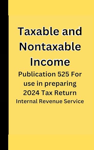 Taxable and Nontaxable Income: Publication 525 For use in preparing